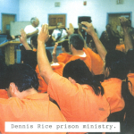 1996  dennis  rice prison ministry